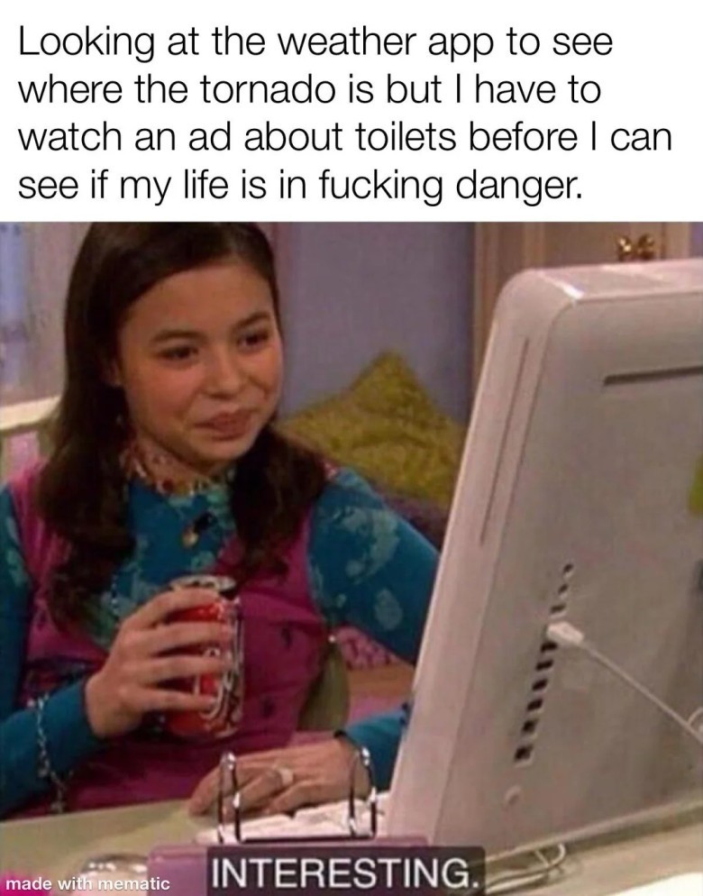Meme 5: "Interesting." - Ad Before Imminent Danger